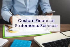 Custom financial statement service with person writing on paper, viewed from phone and laptop with 'Custom Financial Statement Service' text