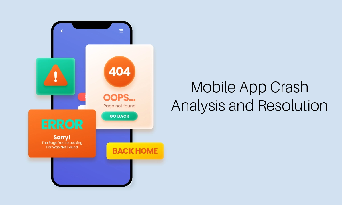 Get Mobile App Crash Analysis and Resolution