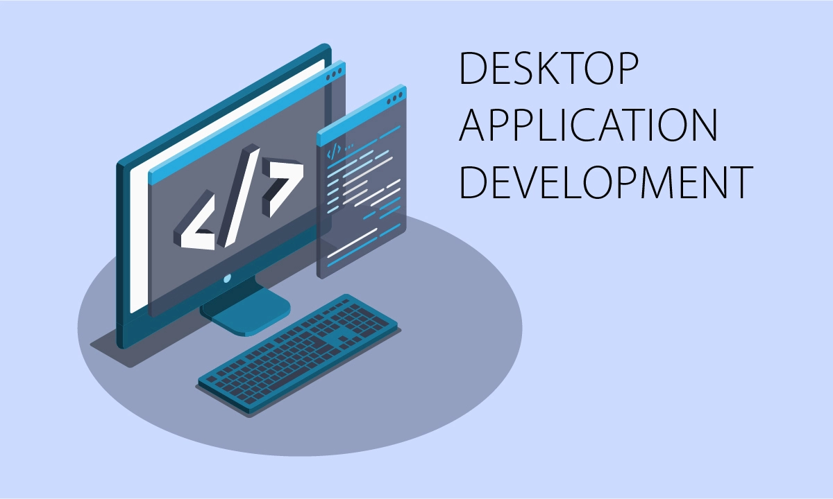 Get Desktop Application Development Service