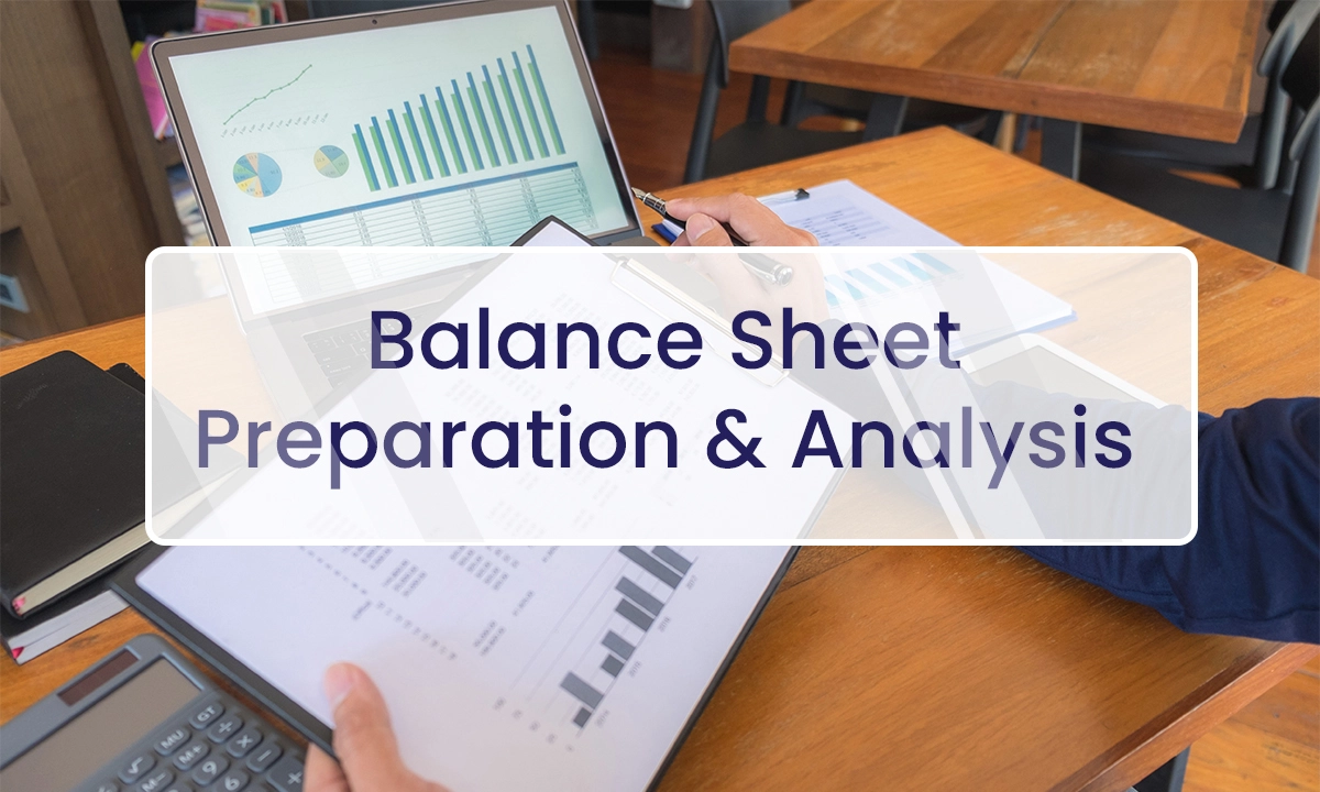 Get Balance Sheet Preparation & Analysis