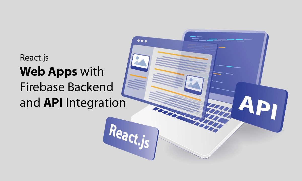 Get React.js Web App Development with Firebase Backend and API Integration